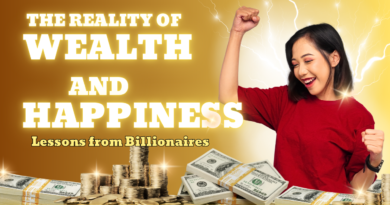 The Reality of Wealth and Happiness: Lessons from Billionaires