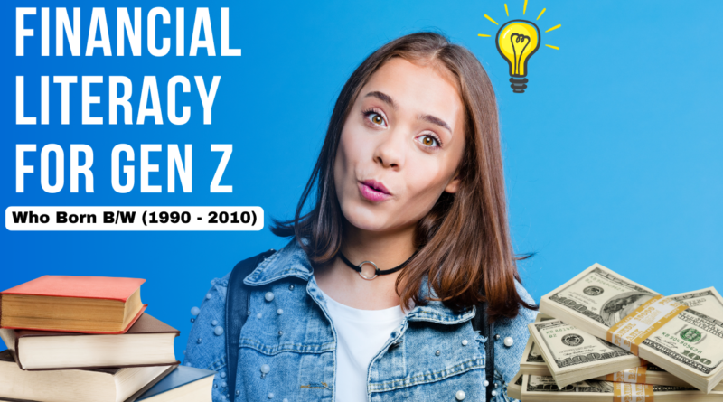 Financial Literacy for Gen Z